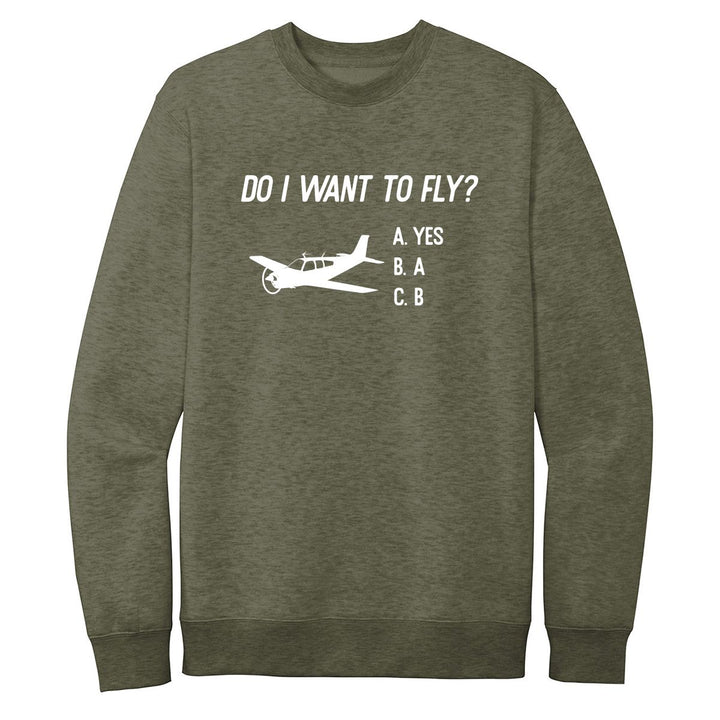 Do I want to Fly Crewneck Sweatshirt