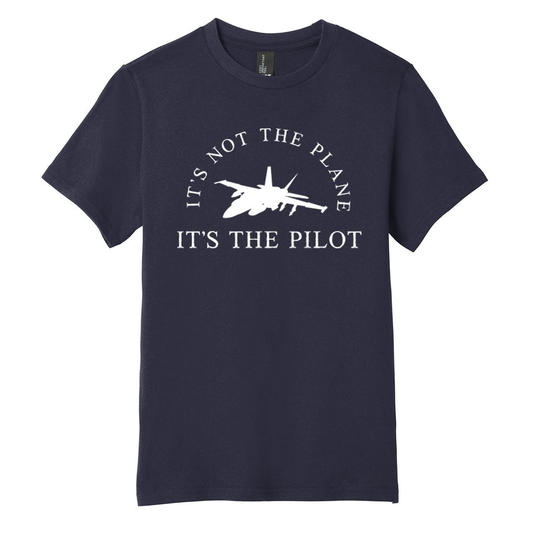 Youth It's Not the Plane, It's the Pilot T-Shirt