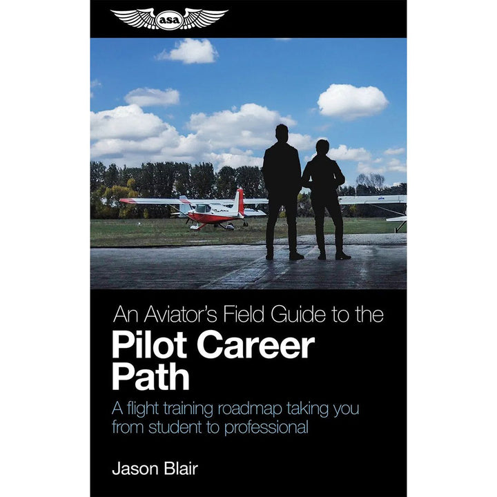 An Aviators Field Guide to the Pilot Career Path