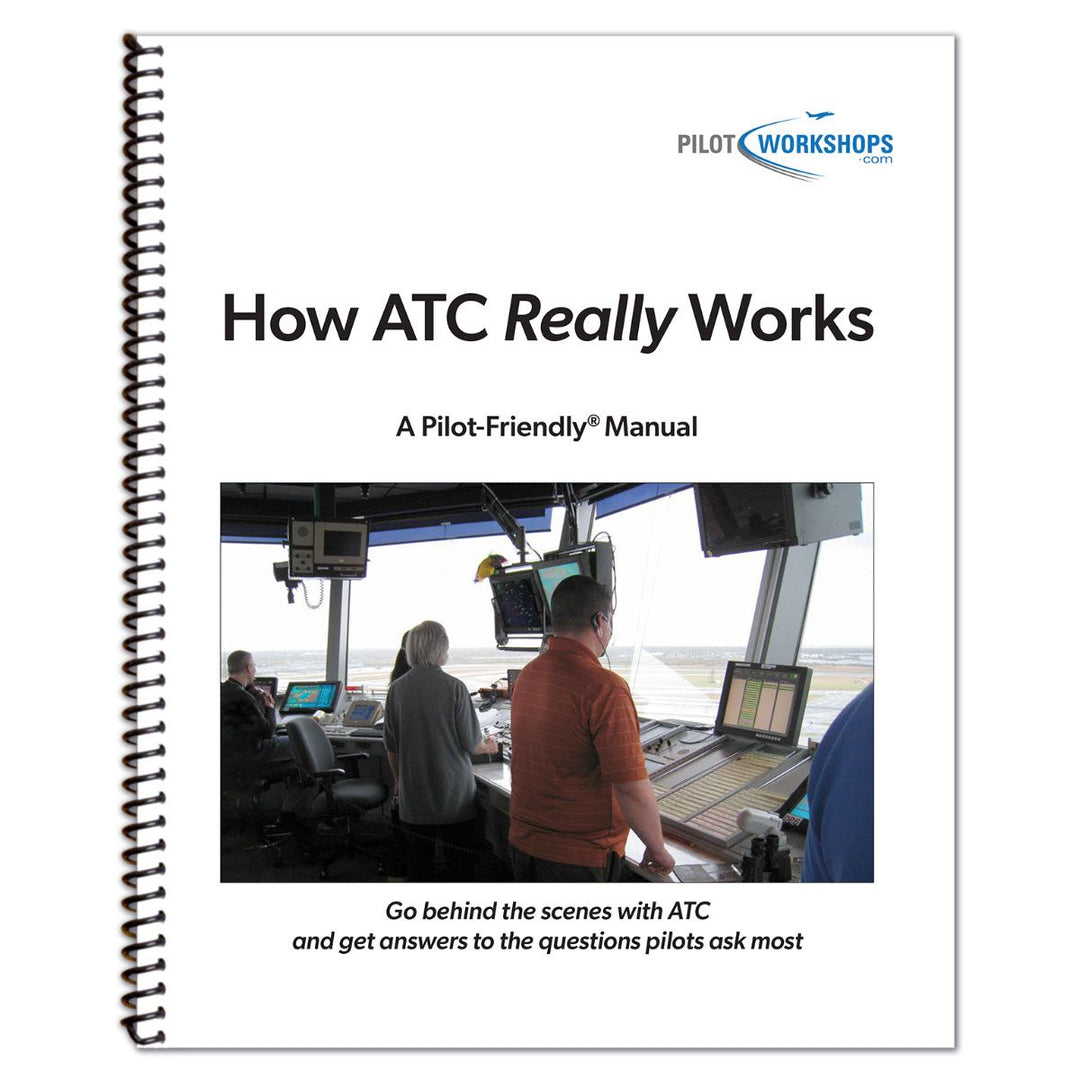 How ATC Really Works - A Pilot-Friendly Manual Bundle (PilotWorkshops)